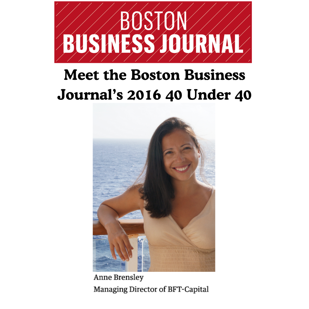 Anne Brensley featured in Boston Business Journal 40 Under 40 as Managing Director of BFT-Capital